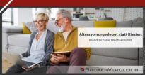 Zum Beitrag - Altersvorsorgedepot statt Riester: Wann sich der Wechsel lohnt