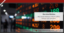 Zum Beitrag - Nervöse Märkte: Was steckt dahinter und wie sollten Anleger sich verhalten?